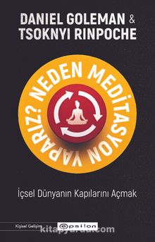 Neden Meditasyon Yaparız? & İçsel Dünyanın Kapılarını Açmak