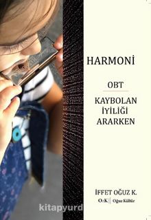 Harmoni OBT & Kaybolan İyiliği Ararken