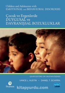 Çocuk ve Ergenlerde Duygusal ve Davranışsal Bozukluklar / Children and Adolescents With Emotional and Behavioral Disorders