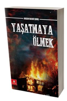 Yaşatmaya Ölmek