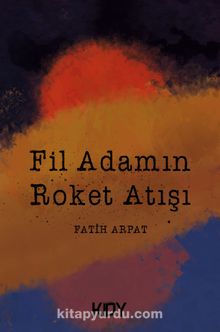 Fil Adamın Roket Atışı