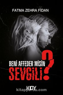 Beni Affeder misin Sevgili?