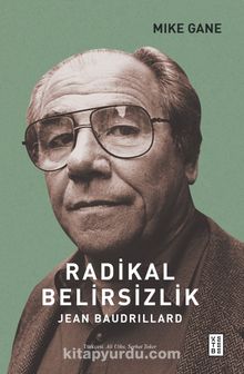 Radikal Belirsizlik & Jean Baudrillard