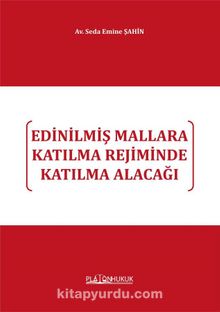 Edinilmiş Mallara Katılma Rejiminde Katılma Alacağı