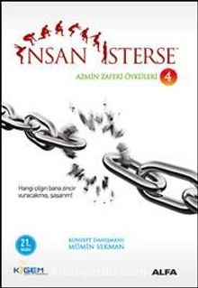 İnsan İsterse / Azmin Zaferi Öyküleri 4. Kitap