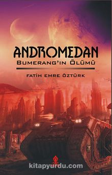 Andromedan & Bumerang'ın Ölümü