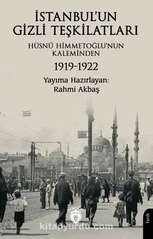 İstanbul’un Gizli Teşkilatları 1919-1922