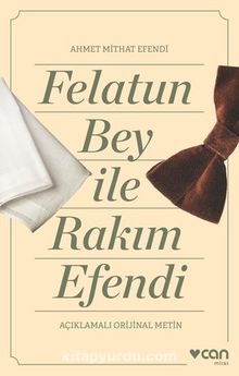 Felatun Bey ve Rakım Efendi (Açıklamalı Orijinal Metin)