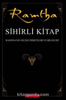 Sihirli Kitap & Ramtha’nın Seçme Öğretileri ve Bilgeliği