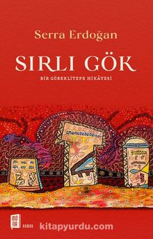 Sırlı Gök & Bir Göbeklitepe Hikayesi