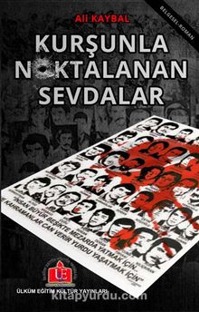 Kurşunla Noktalanan Sevdalar