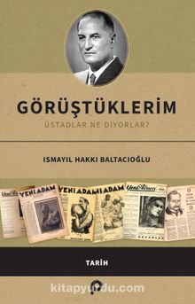 Görüştüklerim & Üstadlar Ne Diyorlar?