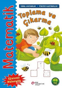 Matematik - Toplama ve Çıkarma (Temel Kavramlar, Öğretici Alıştırmalar)