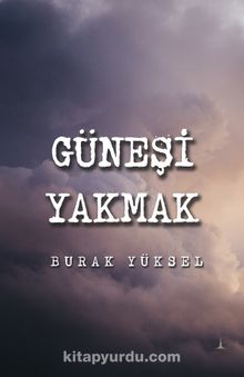 Güneşi Yakmak