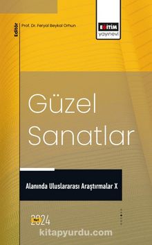 Güzel Sanatlar Alanında Uluslararası Araştırmalar X