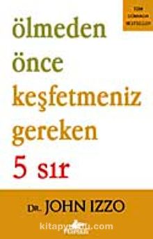 Ölmeden Önce Keşfetmeniz Gereken 5 Sır