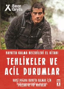 Tehlikeler ve Acil Durumlar - Hayatta Kalma Becerileri El Kitabı