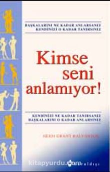 Kimse Seni Anlamıyor!