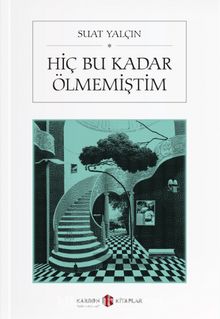 Hiç Bu Kadar Ölmemiştim