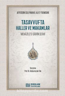 Tasavvufta Haller ve Makamlar & Menazilü’s-Sairin Şerhi