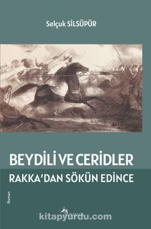 Beydili ve Ceridler Rakka’dan Sökün Edince