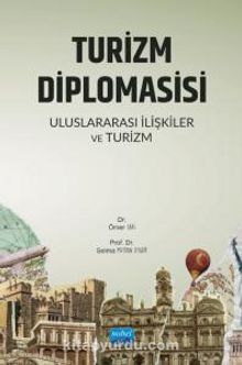 Turizm Diplomasisi & Uluslararası İlişkiler ve Turizm