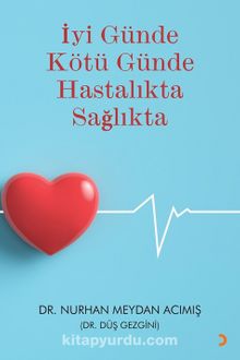 İyi Günde Kötü Günde Hastalıkta Sağlıkta