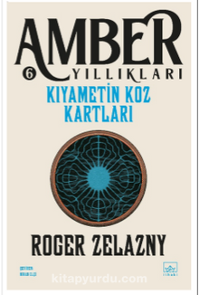 Kıyametin Koz Kartları  / Amber Yıllıkları 6