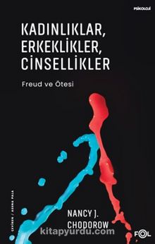 Kadınlıklar, Erkeklikler, Cinsellikler & Freud ve Ötesi