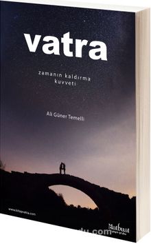 Vatra & Zamanın Kaldırma Kuvveti