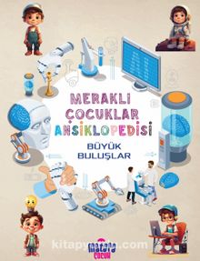 Büyük Buluşlar / Meraklı Çocuklar Ansiklopedisi