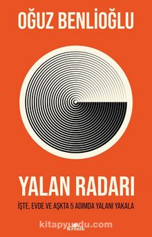 Yalan Radarı & İşte, Evde ve Aşkta 5 Adımda Yalanı Yakala