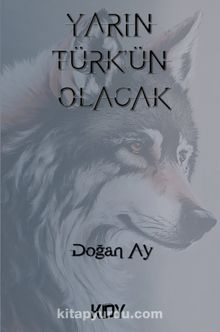 Yarın Türk'ün Olacak