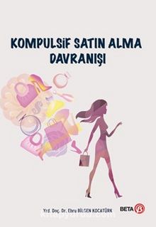 Kompulsif Satın Alma Davranışı