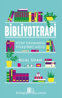 Bibliyoterapi & Kitap Okumanın İyileştirici Gücü