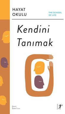 Kendini Tanımak / The School of Life / Hayat Okulu