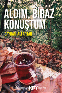 Aldım, Biraz Konuştum