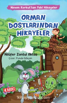 Orman Dostlarından Hikayeler / Ninem Korkut’tan Fabl Hikayeler