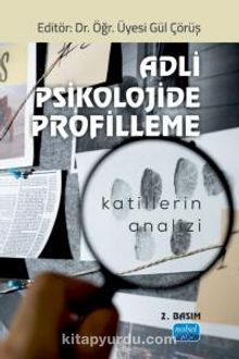 Adli Psikolojide Profilleme - Katillerin Analizi