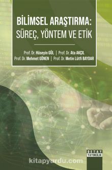 Bilimsel Araştırma: Süreç, Yöntem ve Etik