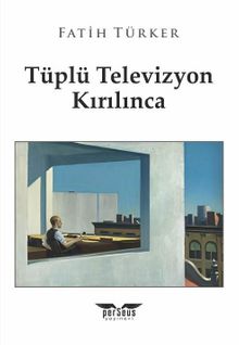 Tüplü Televizyon Kırılınca