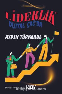 Dijital Çağ'da Liderlik