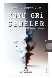 Koyu Gri Seneler & “78 Kuşağı” Romanı