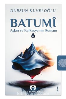 Batumî & Aşkın ve Kafkasya’nın Romanı