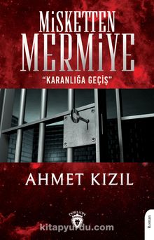 Misketten Mermiye & Karanlığa Geçiş