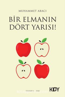 Bir Elmanın Dört Yarısı!