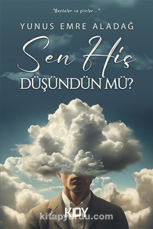 Sen Hiç Düşündün mü?