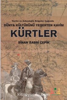 Dünya Kültürünü Yeşerten Kavim Kürtler