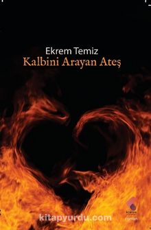 Kalbini Arayan Ateş