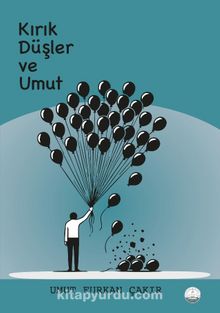 Kırık Düşler ve Umut